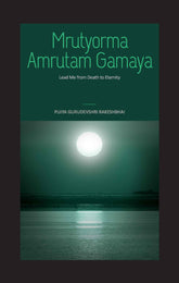 Mrutyorma Amrutam Gamaya